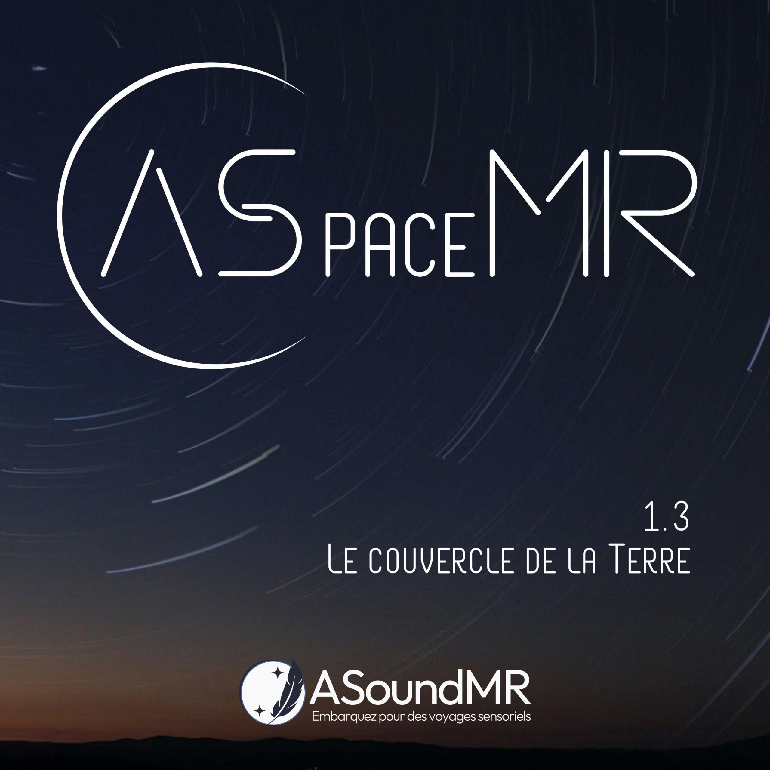 ASpaceMR Episode 1.3 – Le couvercle de la Terre