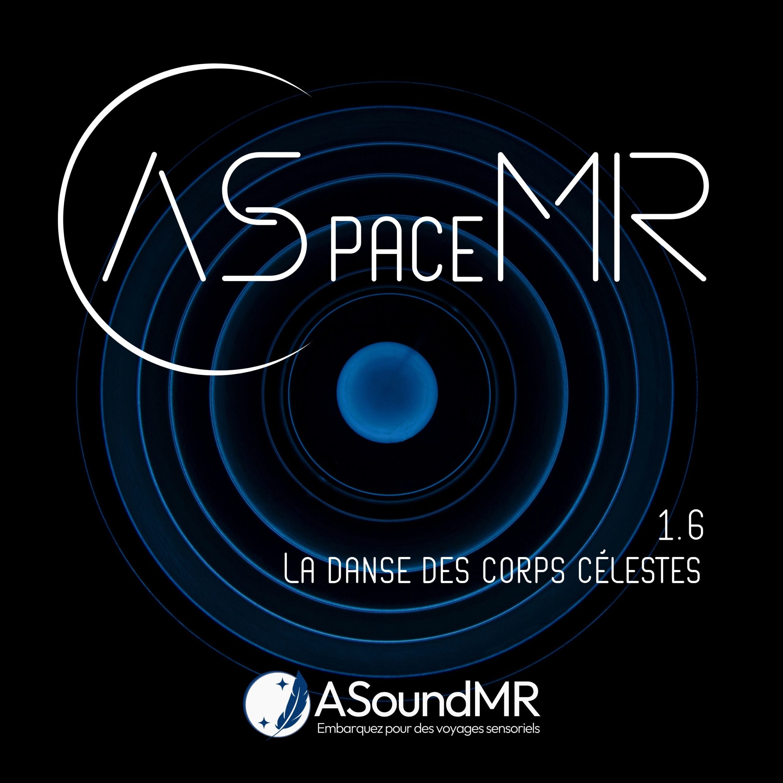 ASpaceMR Episode 1.6 – La danse des corps célestes