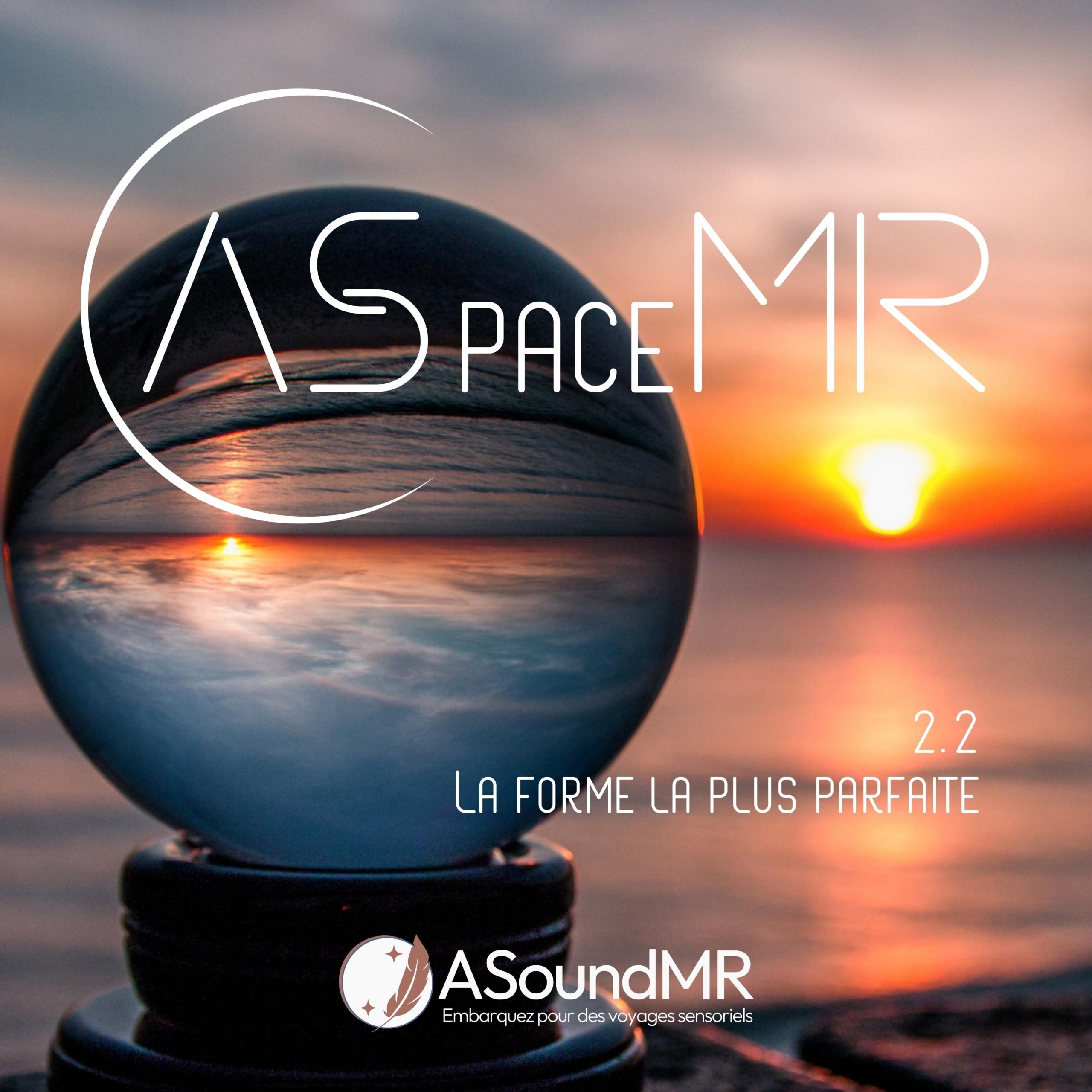ASpaceMR Episode 2.2 – La forme la plus parfaite