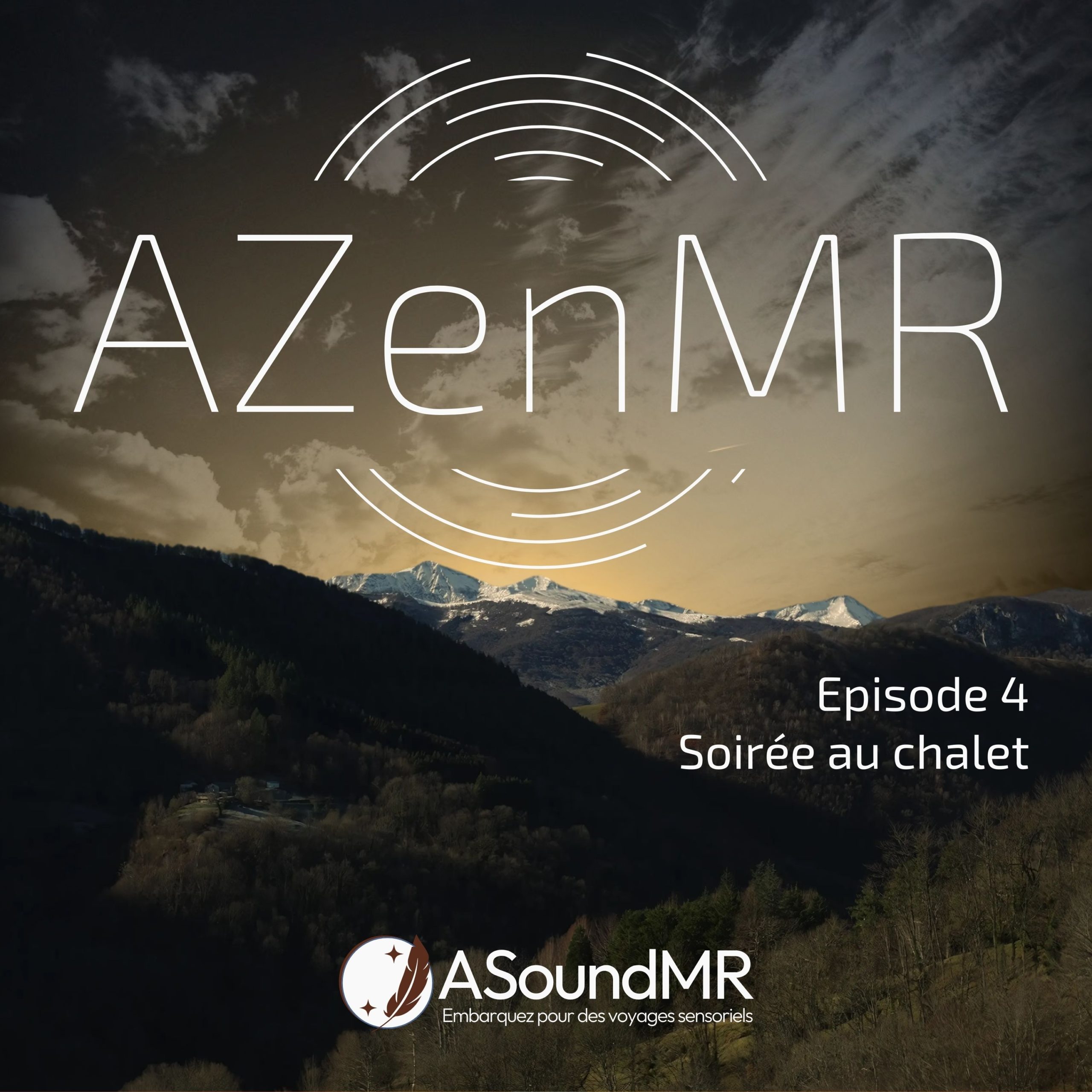 AZenMR Episode 4 – Soirée au chalet