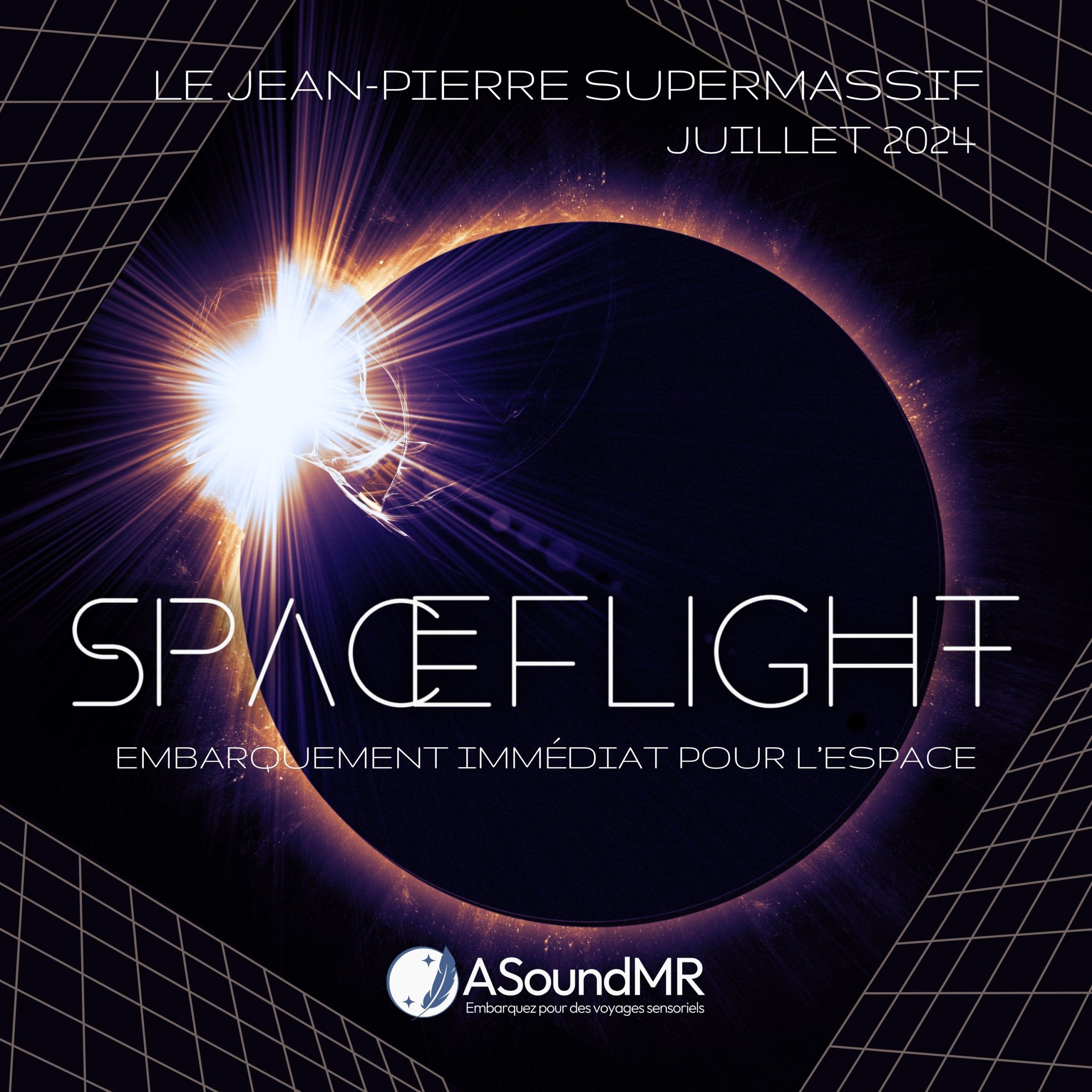 Spaceflight Juillet 2024 : Le Jean-Pierre Supermassif