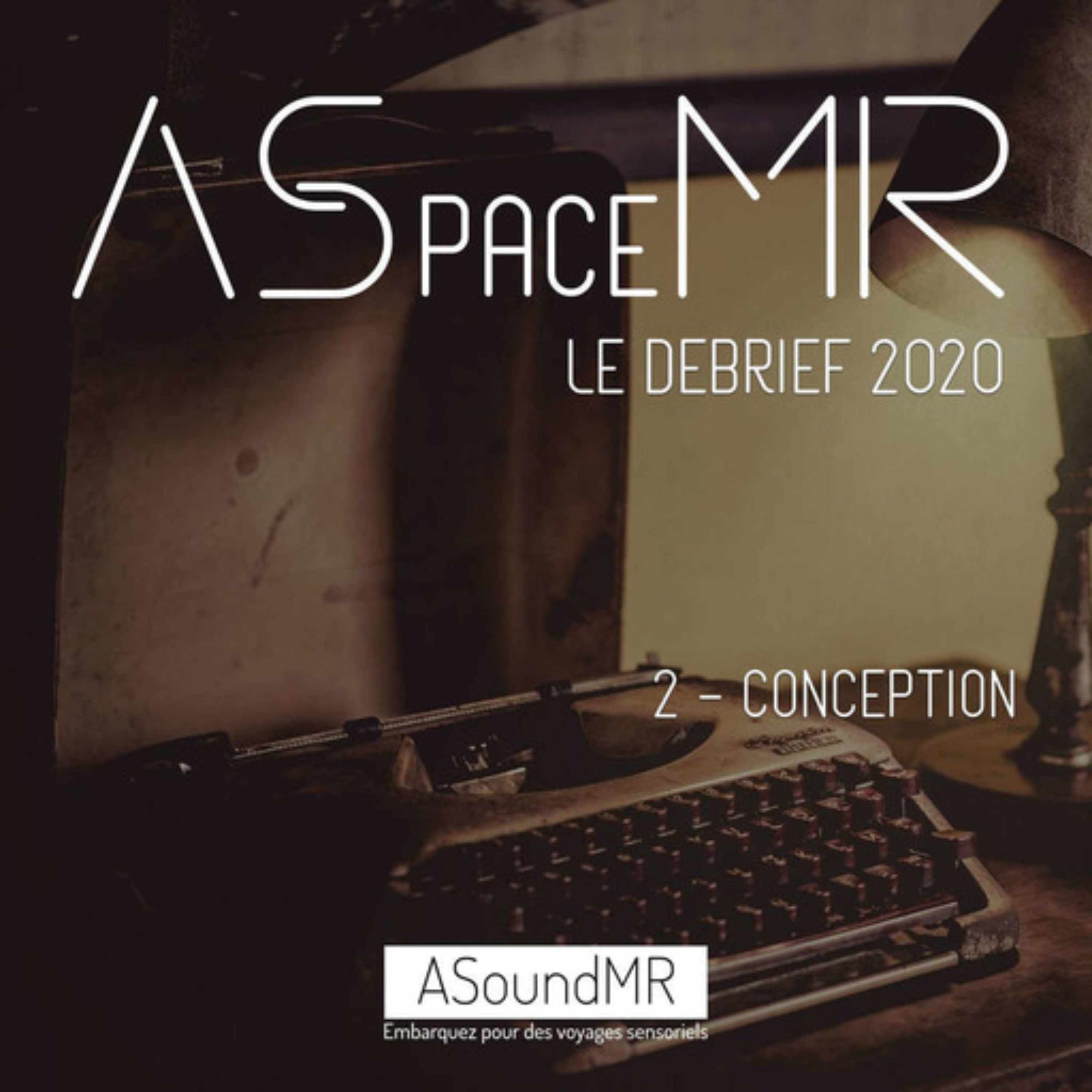 ASpaceMR Le Débrief 2020 – Conception